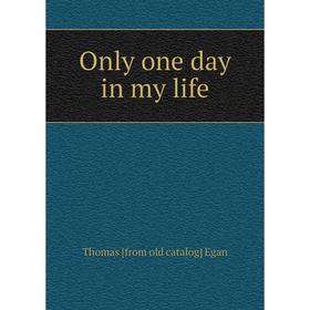 

Книга Only one day in my Life
