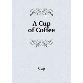 

Книга A Cup of Coffee