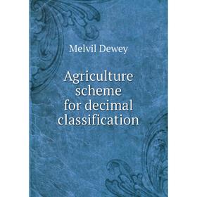 

Книга Agriculture scheme for decimal classification