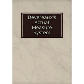 

Книга Devereaux's Actual Measure System