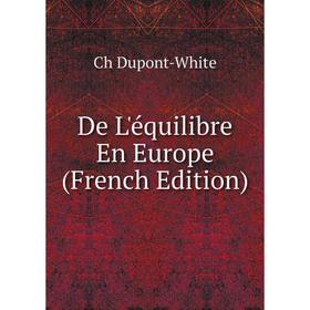 

Книга De L'équilibre En Europe (French Edition)