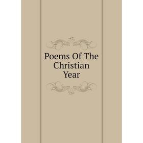 

Книга Poems Of The Christian Year