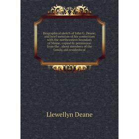 

Книга Biographical sketch of John G. Deane