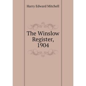 

Книга The Winslow Register, 1904
