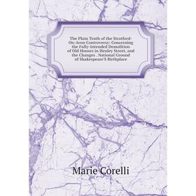 

Книга The Plain Truth of the Stratford-On-Avon Controversy