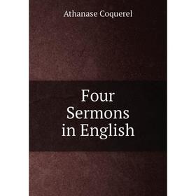 

Книга Four Sermons in English