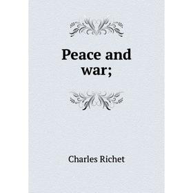 

Книга Peace and war