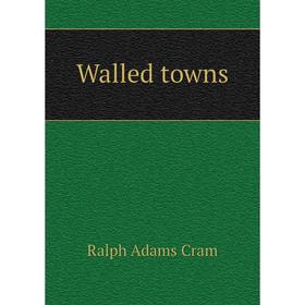 

Книга Walled towns
