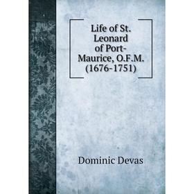 

Книга Life of St Leonard of Port-Maurice, OFM (1676-1751)