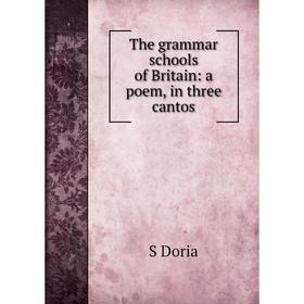 

Книга The grammar schools of Britain: a poem, in three cantos