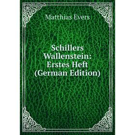 

Книга Schillers Wallenstein: Erstes Heft (German Edition)