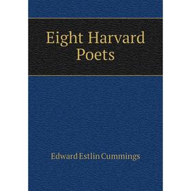 

Книга Eight Harvard Poets