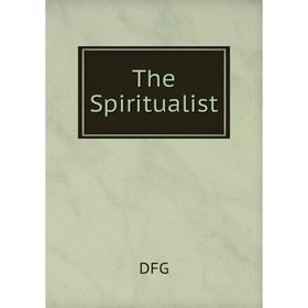 

Книга The Spiritualist