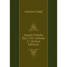 

Книга Annali D'Italia Dal 1750, Volume 17 (Italian Edition)