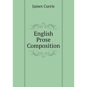 

Книга English Prose Composition