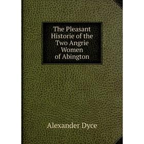 

Книга The Pleasant Historie of the Two Angrie Women of Abington