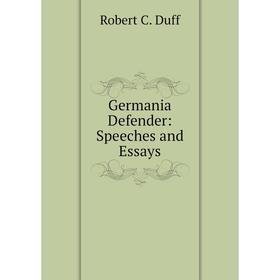

Книга Germania Defender: Speeches and Essays
