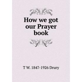 

Книга How we got our Prayer book