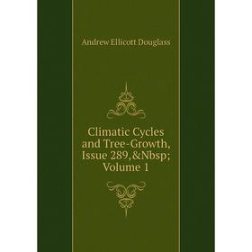 

Книга Climatic Cycles and Tree-Growth, Issue 289,&Nbsp; Volume 1