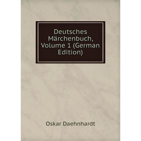 

Книга Deutsches Märchenbuch, Volume 1 (German Edition)