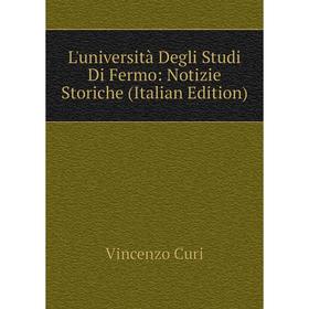 

Книга L'università Degli Studi Di Fermo: Notizie Storiche