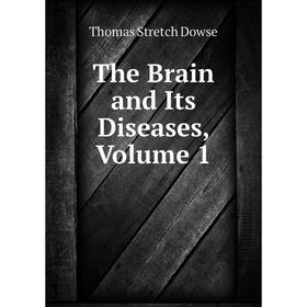 

Книга The Brain and Its Diseases, Volume 1