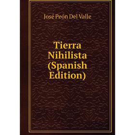 

Книга Tierra Nihilista (Spanish Edition)