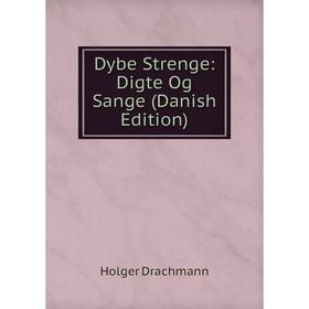 

Книга Dybe Strenge: Digte Og Sange (Danish Edition)