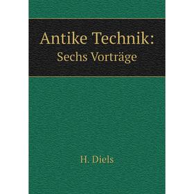 

Книга Antike Technik: Sechs Vorträge