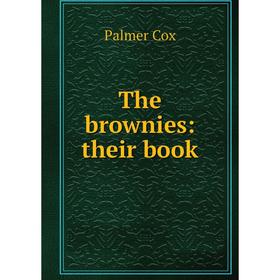 

Книга The brownies: their book