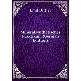 

Книга Mineralsynthetisches Praktikum