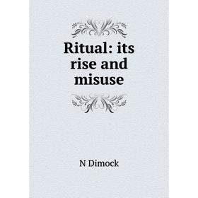 

Книга Ritual: its rise and misuse