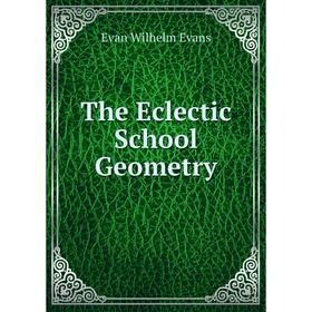 

Книга The Eclectic School Geometry