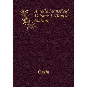 

Книга Amalia Mansfield, Volume 1 (Danish Edition)