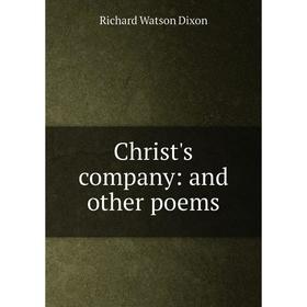 

Книга Christ's company: and other poems
