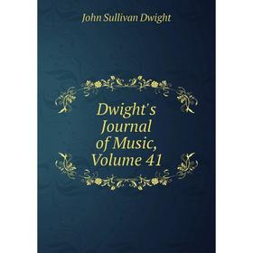 

Книга Dwight's Journal of Music, Volume 41