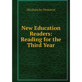 

Книга New Education Readers: Reading for the Third Year