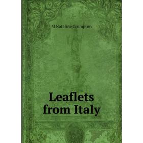 

Книга Leaflets from Italy