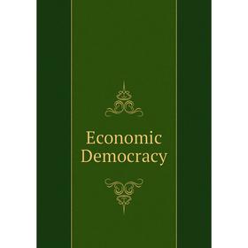 

Книга Economic Democracy