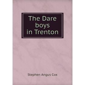 

Книга The Dare boys in Trenton