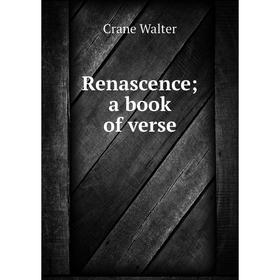 

Книга Renascence; a book of verse