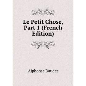 

Книга Le Petit Chose, Part 1