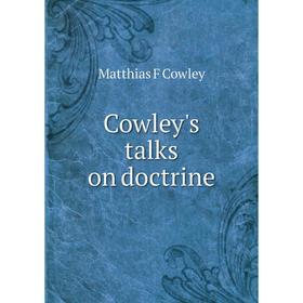 

Книга Cowley's talks on doctrine