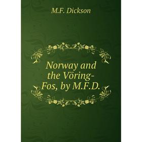 

Книга Norway and the Vöring-Fos, by MFD