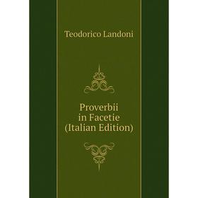 

Книга Proverbii in Facetie (Italian Edition)
