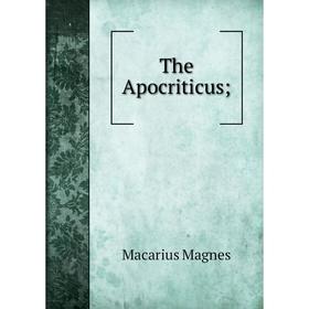 

Книга The Apocriticus