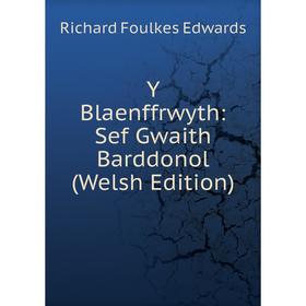 

Книга Y Blaenffrwyth: Sef Gwaith Barddonol (Welsh Edition)