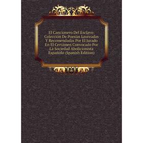 

Книга El Cancionero Del Esclavo
