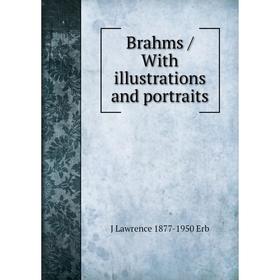 

Книга Brahms / With illustrations and portraits