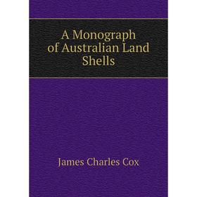

Книга A Monograph of Australian Land Shells